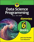 Data Science Programming All-In-One for Dummies (For Dummies (Computer (en Inglés)