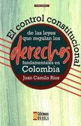 El Control Constitucional de las Leyes que Regulan los Derechos Fundamentales en Colombia (in Spanish)