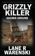 Grizzly Killer: Sacred Ground: 13 (en Inglés)