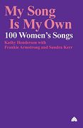 My Song is my Own: 100 Women's Songs: One Hundred Women's Songs 