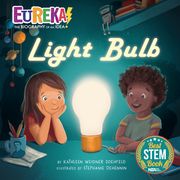 Light Bulb: Eureka! the Biography of an Idea (en Inglés)