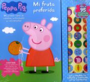 Peppa Pig. Mi Fruta Preferida