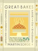 Great Bakes: Modern Classic Recipes from the Midwest (en Inglés)