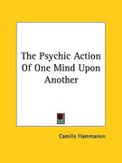 the psychic action of one mind upon another (en Inglés)