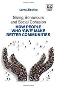 Giving Behaviours and Social Cohesion: How People who `Give' Make Better Communities (en Inglés)