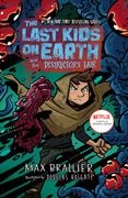 The Last Kids on Earth and the Destructor's Lair. The Last Kids on Earth