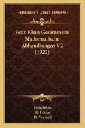 Felix Klein Gesammelte Mathematische Abhandlungen V2 (1922) (en Alemán)