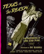 Texas is the Reason: The Mavericks of Lone Star Punk (en Inglés)