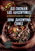 Asi Cocinan los Argentinos how Argentina Cooks