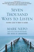 Seven Thousand Ways to Listen: Staying Close to What is Sacred (en Inglés)