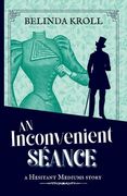 An Inconvenient Séance (en Inglés)