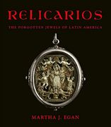 Relicarios: The Forgotten Jewels of Latin America (en Inglés)