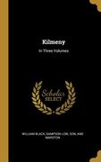 Kilmeny: In Three Volumes (en Inglés)
