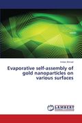 Evaporative self-assembly of gold nanoparticles on various surfaces (en Inglés)