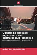 O Papel da Entidade Adjudicante nos Contratos Públicos Locais: Competências do Ministro dos Contratos Públicos