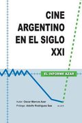 Cine Argentino en el Siglo XXI - El Informe Azar