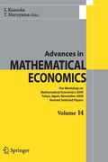 Advances in Mathematical Economics Volume 14: The Workshop on Mathematical Economics 2009 Tokyo, Japan, November 2009 Revised Selected Papers (en Inglés)