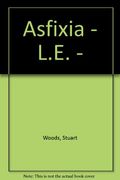 Asfixia - L. E. -