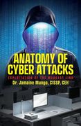 Anatomy of Cyber Attacks: Exploitation of the Weakest Link