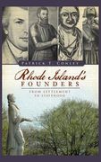 Rhode Island Founders: From Settlement to Statehood (en Inglés)