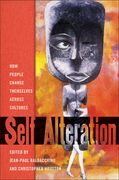 Self-Alteration: How People Change Themselves Across Cultures (en Inglés)