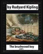The brushwood boy (1907) by Rudyard Kipling (Original Version) (en Inglés)