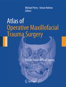 Atlas of Operative Maxillofacial Trauma Surgery: Primary Repair of Facial Injuries (en Inglés)