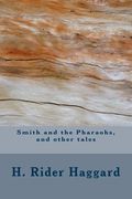 Smith and the Pharaohs, and other tales (en Inglés)