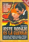 Este Rodaje es la Guerra! "lo que el Viento se Llevó" y Otras Batallas Campales