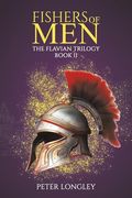 Fishers of Men: The Flavian Trilogy – Book ii