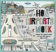 How Airports Work (Lonely Planet Kids) (en Inglés)