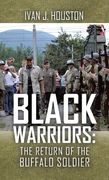 Black Warriors: the Return of the Buffalo Soldier (en Inglés)