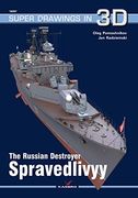 The Russian Destroyer Spravedlivyy (Super Drawings in 3d) (en Inglés)