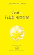Centra i ciala subtelne: Aura, Splot sloneczny, Centrum Hara, Czakry (in Polaco)