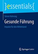 Gesunde Führung: Impulse für den Mittelstand (en Alemán)