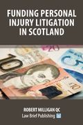 Funding Personal Injury Litigation in Scotland (en Inglés)