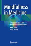 Mindfulness in Medicine: A Comprehensive Guide for Healthcare Professionals (en Inglés)
