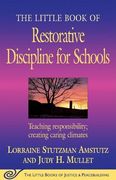 the little book of restorative discipline for schools,teaching responsibility; creating caring climates (en Inglés)