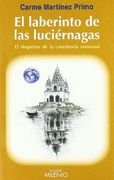 El Laberinto de las Luciérnagas: El Despertar de la Conciencia Universal (Varia)