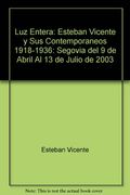 Luz entera: Esteban Vicente y sus contemporaneos 1918-1936