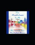 The Mindfulness In Me: Free To Be Me Series (Student and Teacher Edition) (en Inglés)