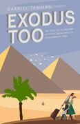 Exodus Too: The Story of an Ordinary Egyptian Jewish Family in Extraordinary Times (en Inglés)