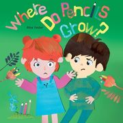 Where Do Pencils Grow: Story Picture Books about Breadfruit, Rubber Trees