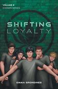 Shifting Loyalty (Chosen) (en Inglés)