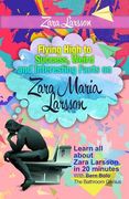 Zara Larsson: Flying High to Success, Weird and Interesting Facts on Zara Maria Larsson! (en Inglés)