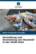 Verwaltung und Verwertung von Hausmüll in der Stadt Ikela (en Alemán)