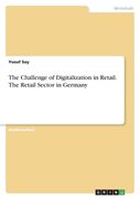 The Challenge of Digitalization in Retail. The Retail Sector in Germany (en Alemán)