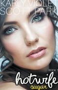 Hotwife Sugar Book 1 (en Inglés)
