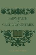 Fairy Faith In Celtic Countries (en Inglés)