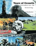 Years of Growth South Waikato 1950-1980: The Final of Trilogy (en Inglés)